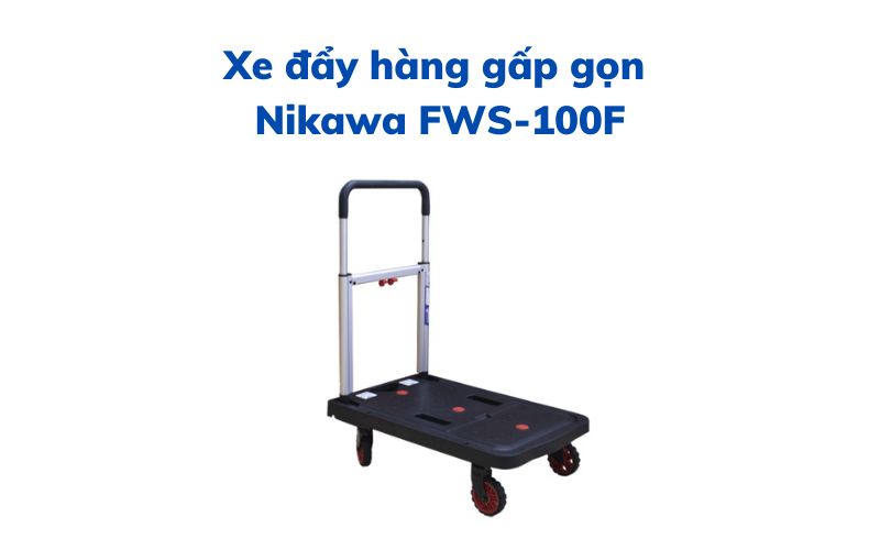 Xe đẩy hàng gấp gọn Nikawa FWS-100F