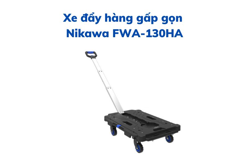 Xe đẩy hàng gấp gọn Nikawa FWA-130HA