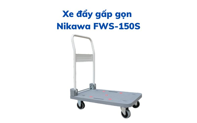 Xe đẩy gấp gọn Nikawa FWS-150S