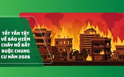 Tất tần tật về bảo hiểm cháy nổ bắt buộc chung cư năm 2026