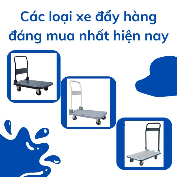 Các loại xe đẩy hàng đáng mua nhất hiện nay