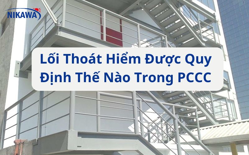 Lối Thoát Hiểm Được Quy Định Thế Nào Trong PCCC