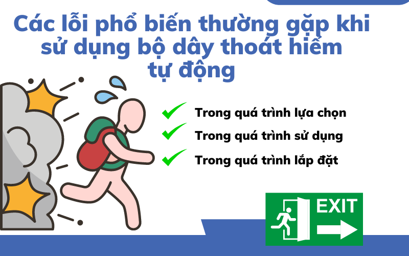 Các lỗi phổ biến thường gặp khi sử dụng bộ dây thoát hiểm tự động 