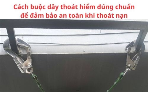 Cách buộc dây thoát hiểm đúng chuẩn để đảm bảo an toàn khi thoát nạn