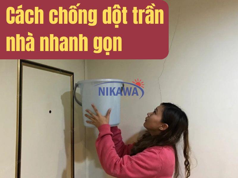 Cách chống dột trần nhà nhanh gọn không cần tháo mái tôn