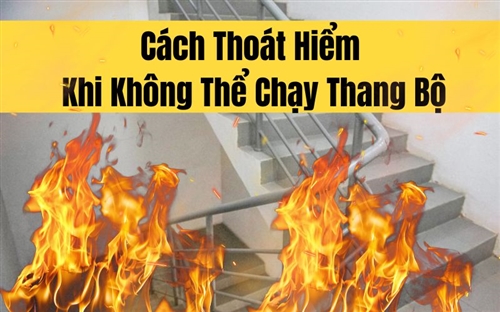 Cách Thoát Hiểm Khi Không Thể Chạy Thang Bộ Đảm Bảo An Toàn