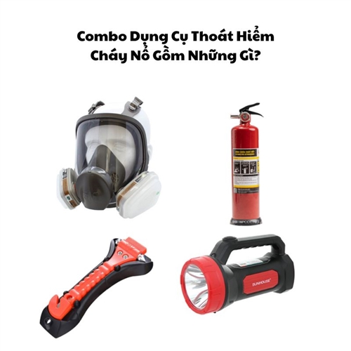 Combo Dụng Cụ Thoát Hiểm Cháy Nổ Gồm Những Gì?