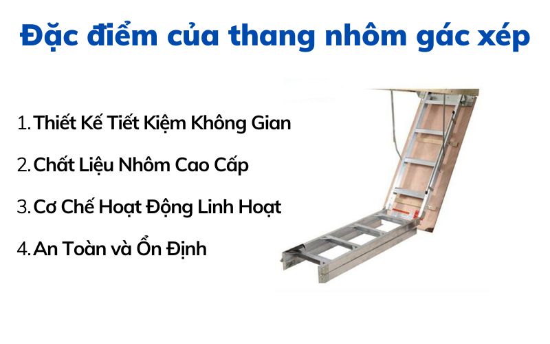 Đặc điểm của thang nhôm gác xép