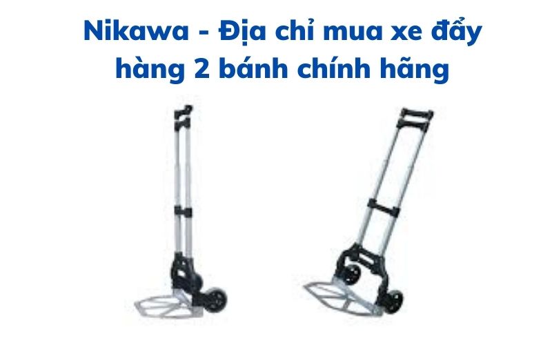 Địa chỉ mua xe đẩy hàng 2 bánh chính hãng