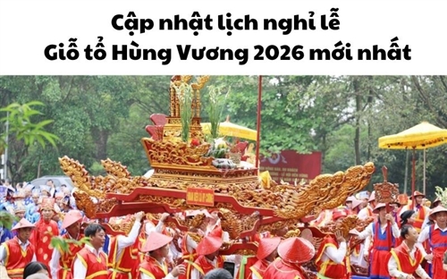 Cập nhật lịch nghỉ lễ Giỗ tổ Hùng Vương 2026 mới nhất