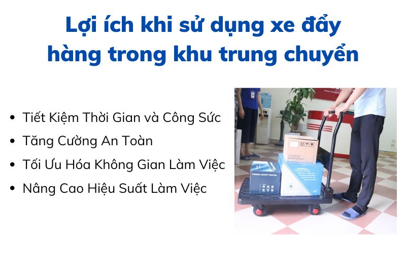 Lợi ích khi sử dụng xe đẩy hàng trong khu trung chuyển