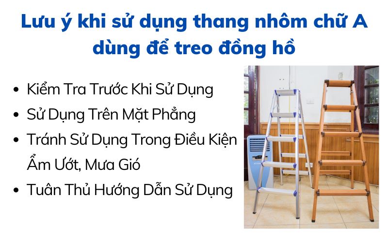 Lưu ý khi sử dụng thang nhôm chữ A dùng để treo đồng hồ