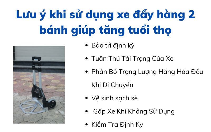 Lưu ý khi sử dụng xe đẩy hàng 2 bánh giúp tăng tuổi thọ