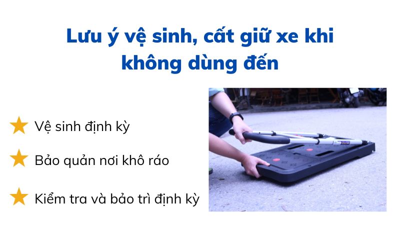 Lưu ý vệ sinh, cất giữ xe khi không dùng đến