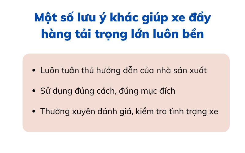 Một số lưu ý khác giúp xe đẩy hàng tải trọng lớn luôn bền