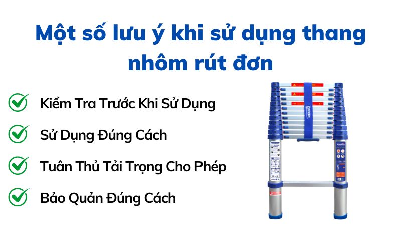 Một số lưu ý khi sử dụng thang nhôm rút đơn