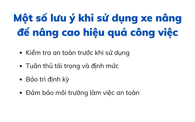 Một số lưu ý khi sử dụng xe nâng để nâng cao hiệu quả công việc