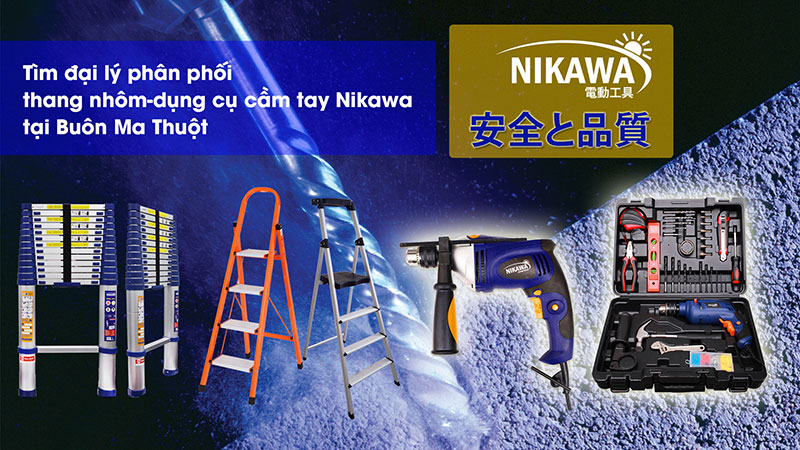 Tìm đại lý phân phối thang nhôm Nikawa tại Buôn Ma Thuột