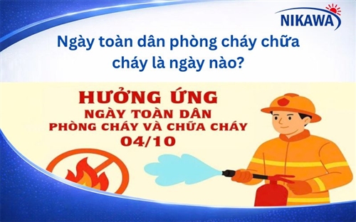 Ngày toàn dân phòng cháy chữa cháy là ngày nào? 