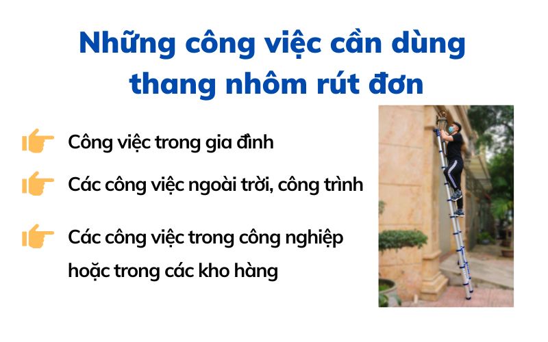 Những công việc cần dùng thang nhôm rút đơn