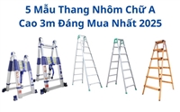 5 Mẫu Thang Nhôm Chữ A Cao 3m Đáng Mua Nhất 2025