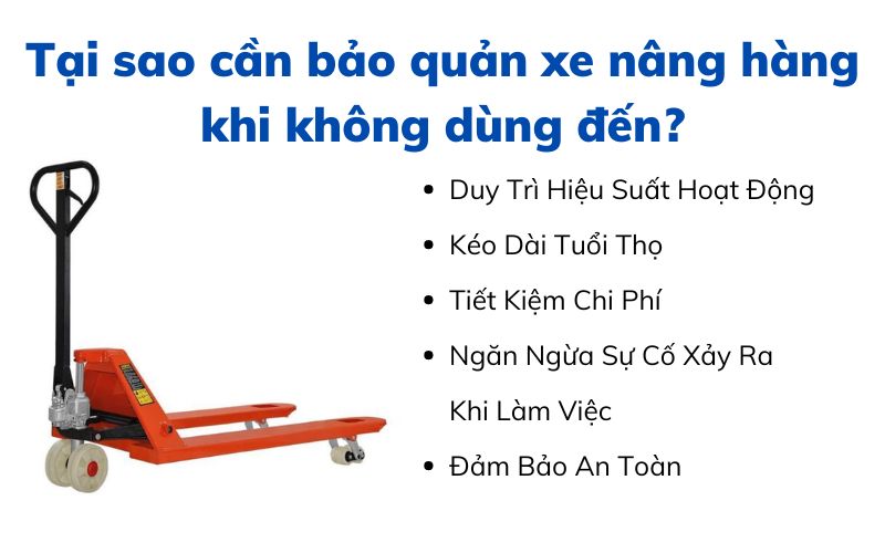 Tại sao cần bảo quản xe nâng hàng khi không dùng đến?