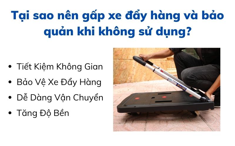 Tại sao nên gấp xe đẩy hàng và bảo quản khi không sử dụng?