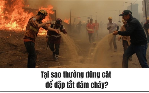 Tại sao thường dùng cát để dập tắt đám cháy?