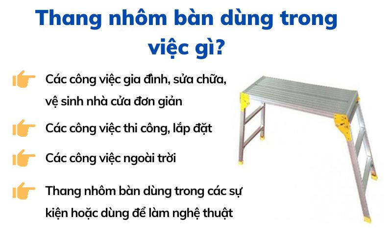 Thang nhôm bàn dùng trong việc gì?