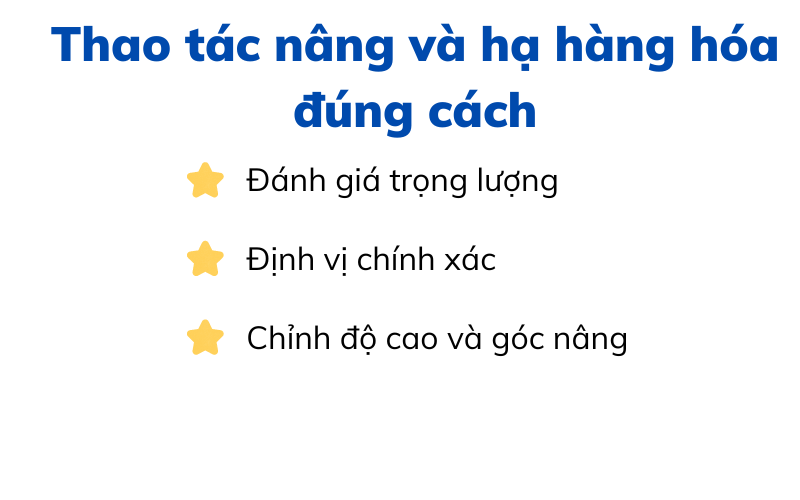 Thao tác nâng và hạ hàng hóa đúng cách