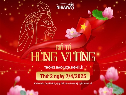 THÔNG BÁO LỊCH NGHỈ LỄ GIỖ TỔ HÙNG VƯƠNG 10-03-2025