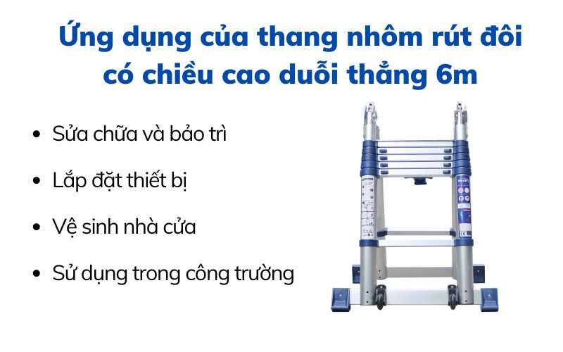 Ứng dụng của thang nhôm rút đôi có chiều cao duỗi thẳng 6m