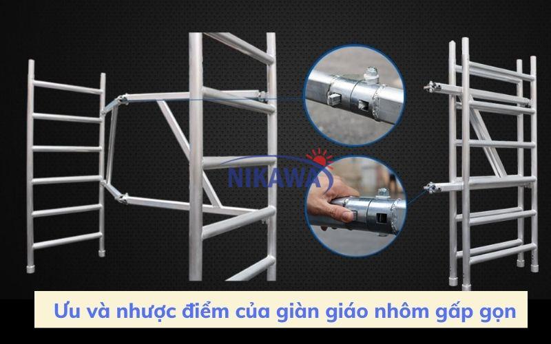 Ưu và nhược điểm của giàn giáo nhôm gấp gọn Ưu và nhược điểm của giàn giáo nhôm gấp gọn