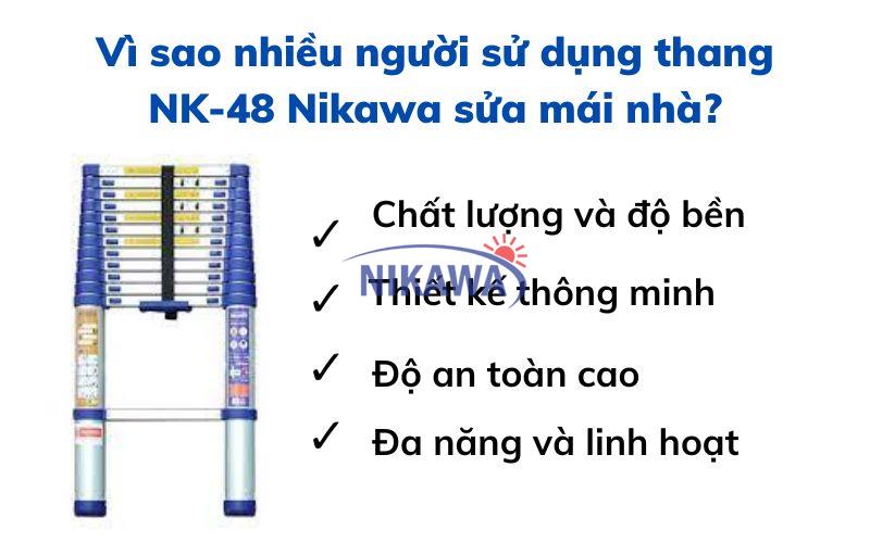 Vì sao nhiều người sử dụng thang NK-48 Nikawa sửa mái nhà?