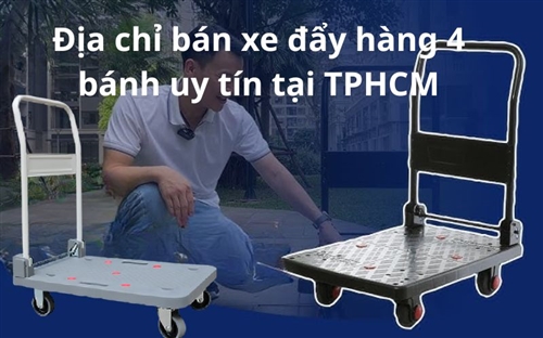Địa chỉ bán xe đẩy hàng 4 bánh uy tín tại TPHCM