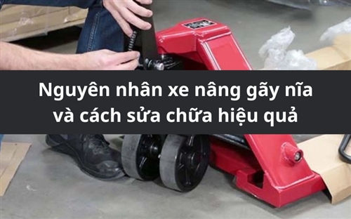 Nguyên nhân xe nâng gãy nĩa và cách sửa chữa hiệu quả